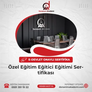 Özel Eğitim Eğitici Eğitimi Sertifikasına Kayıt Olmak ve E-Devlette Sorgulanabilir Üniversite Onaylı Sertfikaya Sahip Olmak İçin Bize Ulaşın: 0551 351 15 22
