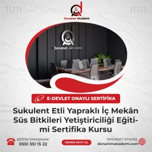 Sukulent Etli Yapraklı İç Mekân Süs Bitkileri Yetiştiriciliği Eğitimi Sertifika Kursuna Kayıt Olmak ve E-Devlette Sorgulanabilir Üniversite Onaylı Sertfikaya Sahip Olmak İçin Bize Ulaşın: 0551 351 15 22