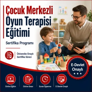 Çocuk Merkezli Oyun Terapisi Eğitimi Sertifikası