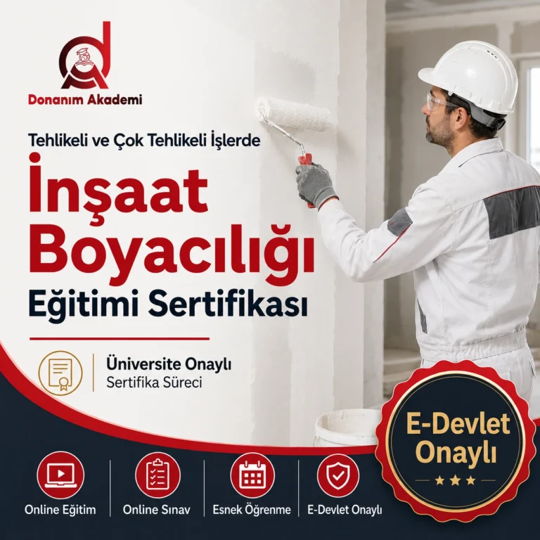 Tehlikeli ve Çok Tehlikeli İşlerde İnşaat Boyacılığı Eğitimi Sertifikası