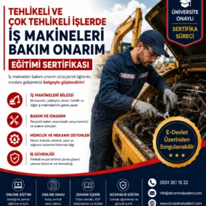 Tehlikeli ve Çok Tehlikeli İşlerde İş Makineleri Bakım Onarım Eğitimi Sertifikası