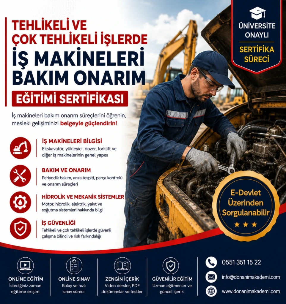 Tehlikeli ve Çok Tehlikeli İşlerde İş Makineleri Bakım Onarım Eğitimi Sertifikası