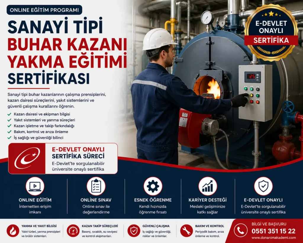 Sanayi Tipi Buhar Kazanı Yakma Eğitimi Sertifikası