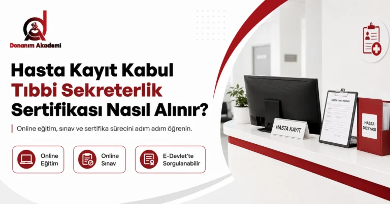Tıbbi Sekreterlik Sertifikası Nasıl Alınır? | Donanım Akademi